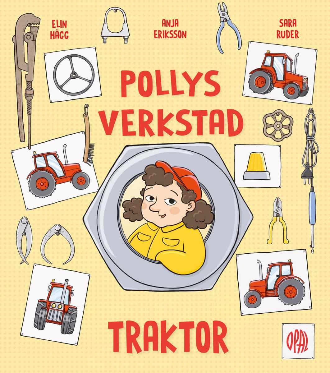 Eriksson, Anja ; Ruder, Sara ; Hägg, Elin : Pollys verkstad. Traktor
