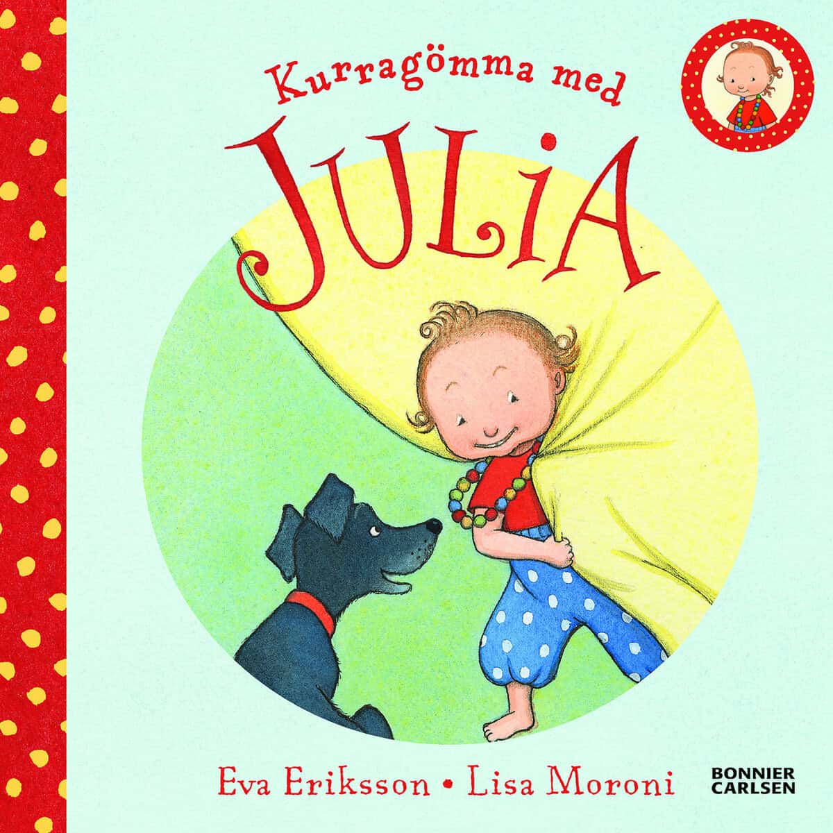 Eriksson, Eva ; Moroni, Lisa : Kurragömma med Julia