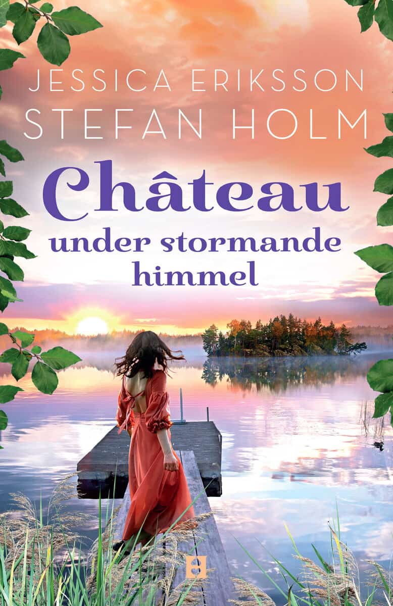 Eriksson, Jessica ; Holm, Stefan : Chateau under stormande himmel