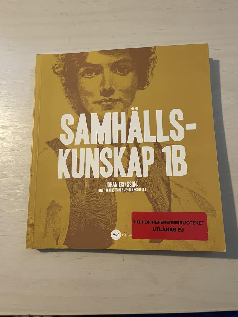 Eriksson, Johan, Thornström, Peggy, Kesselfors, Jenny : Samhällskunskap 1B