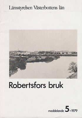 Eriksson, Karin ; Åsander, Karl-Ivar : Robertsfors bruk