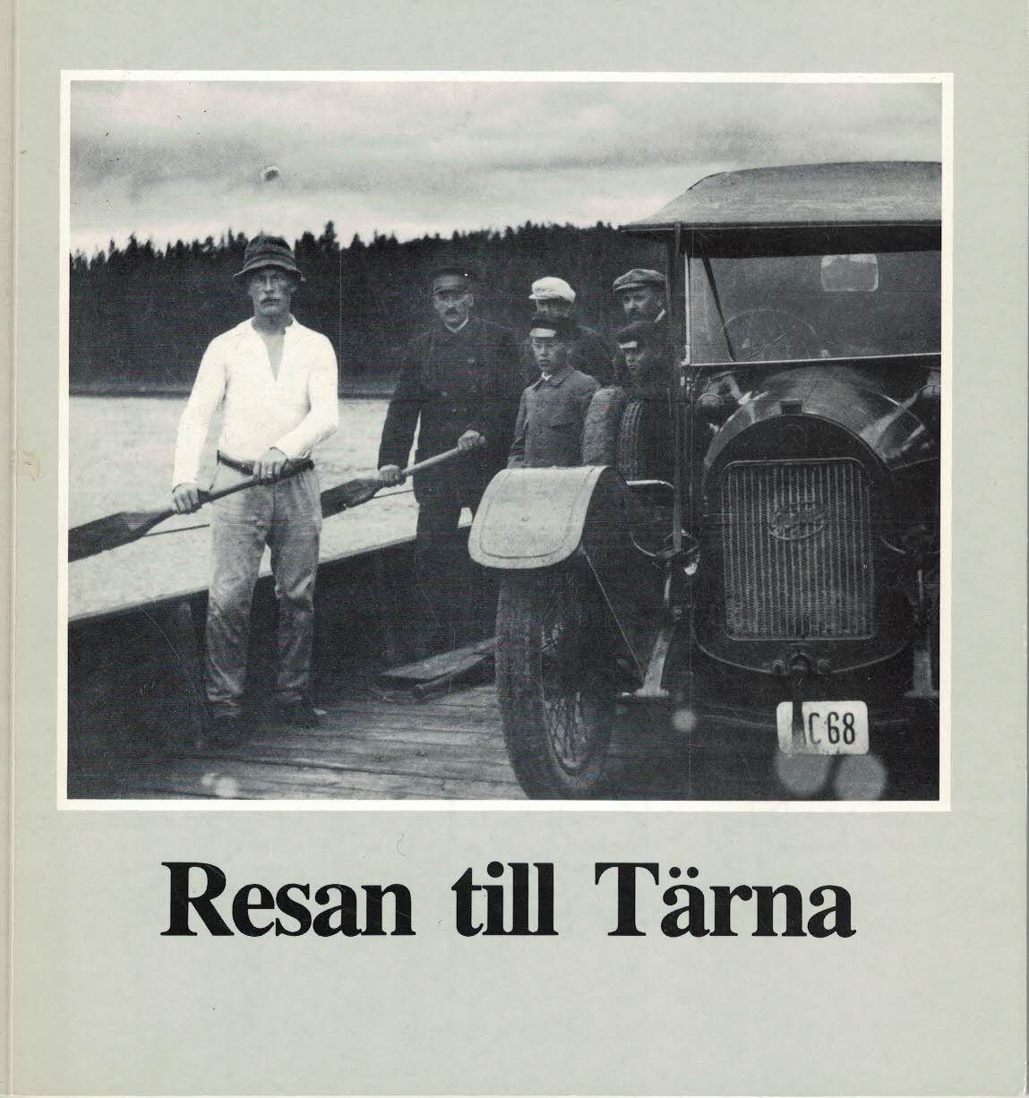 Eriksson, Karin /Jonsson, Sune ; Rosén, Stellan : Resan till Tärna