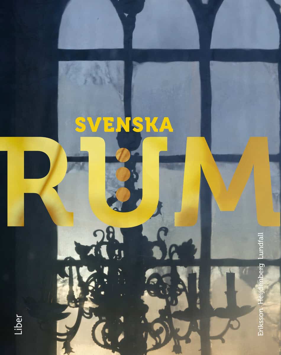 Eriksson, Leif ; Heijdenberg, Helena ; Lundfall, Christer : Svenska rum 3