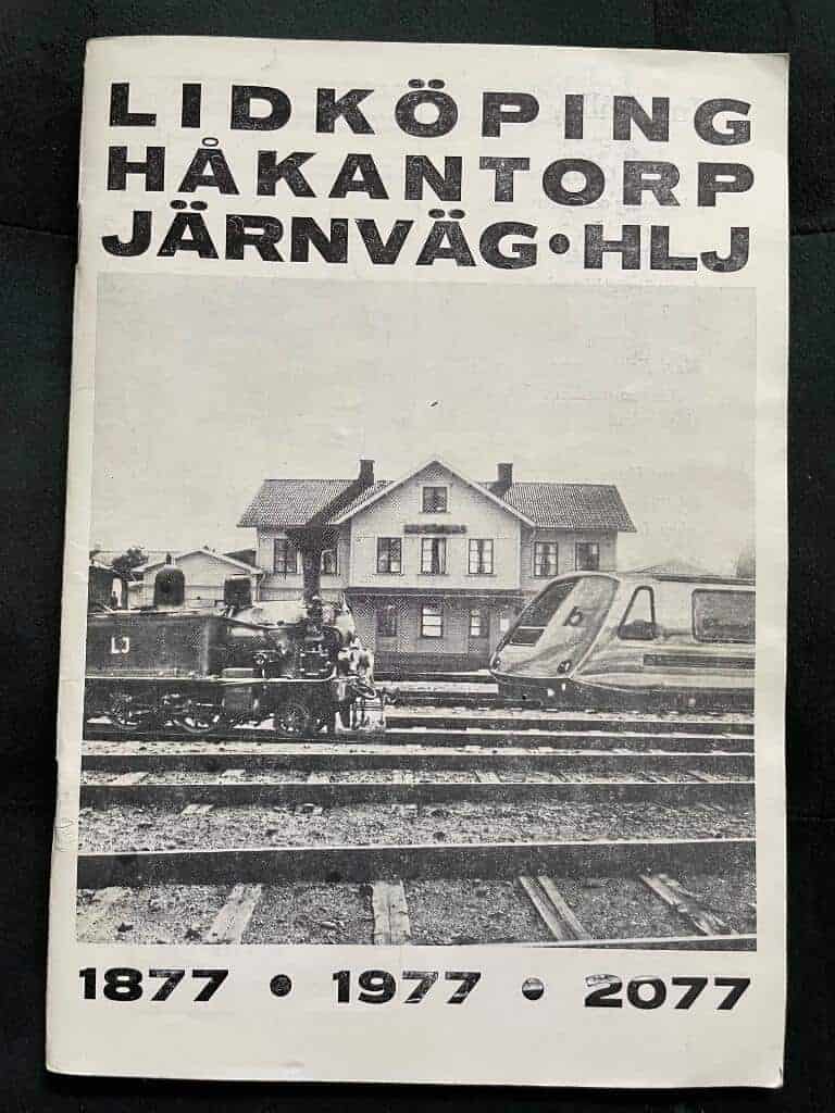 Eriksson Leif ; Källgård Börje : Lidköping Håkantorp Järnväg - HLJ. 1877 - 1977 - 2077