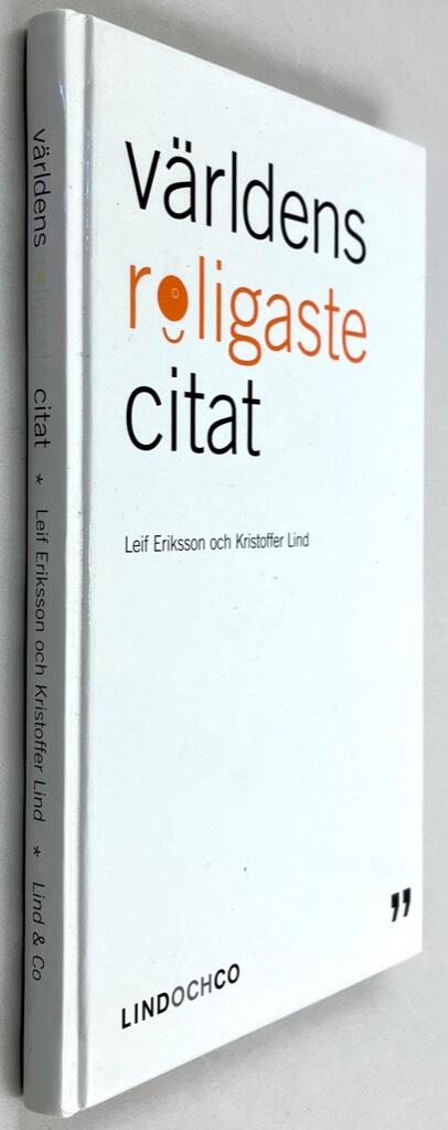 Eriksson, Leif ; Lind, Kristoffer : Världens roligaste citat