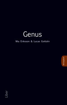 Eriksson, Mia ; Gottzén, Lucas : Genus