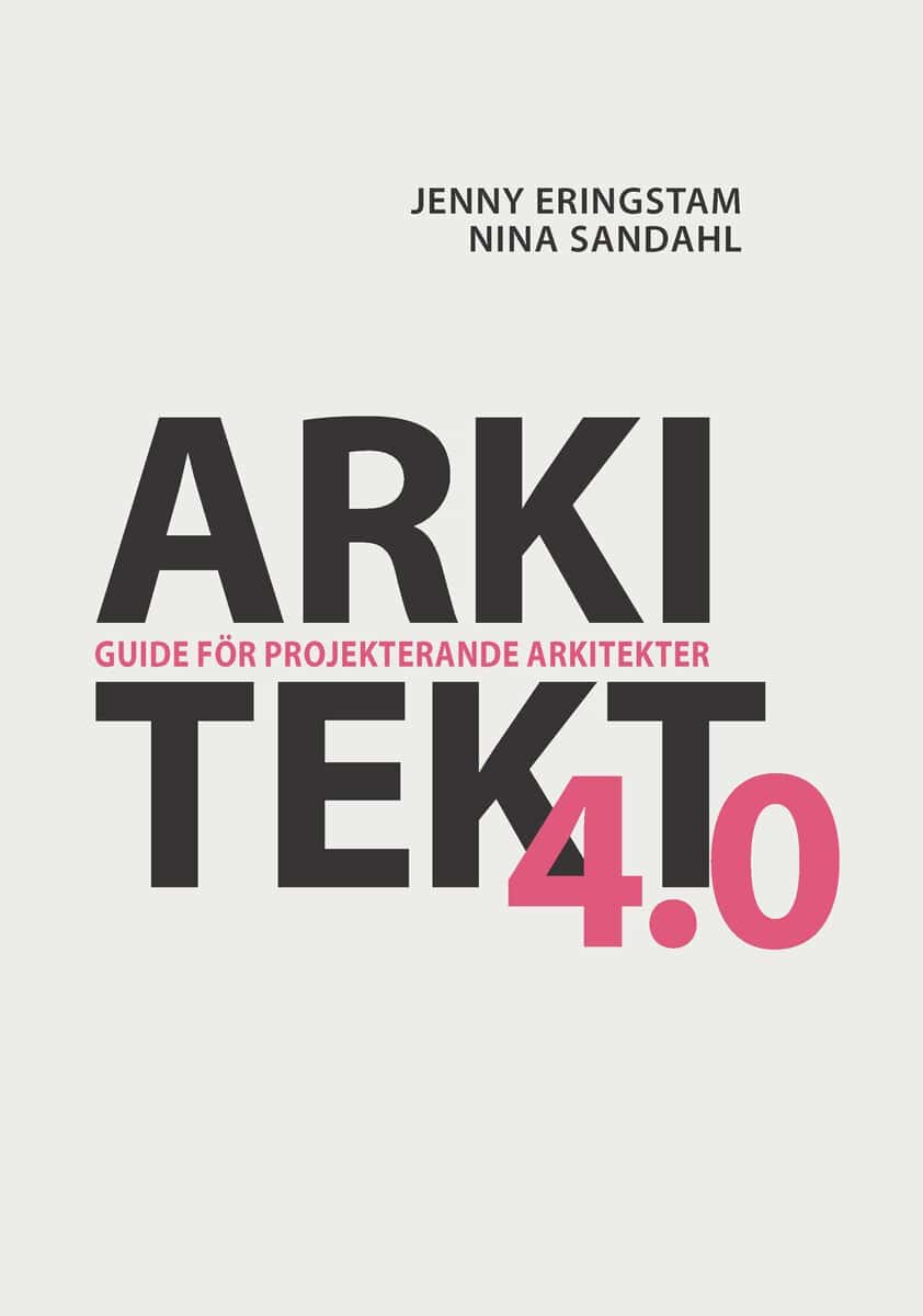 Eringstam, Jenny ; Sandahl, Nina : Arkitekt 4.0