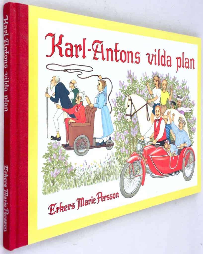 Erkers Marie Persson : Karl-Antons vilda plan
