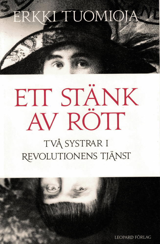 Erkki Tuomioja : Ett stänk av rött. Två systrar i revolutionens tjänst