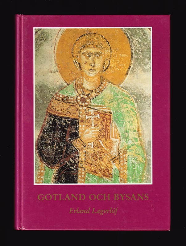 Erland Lagerlöf : Gotland och Bysans