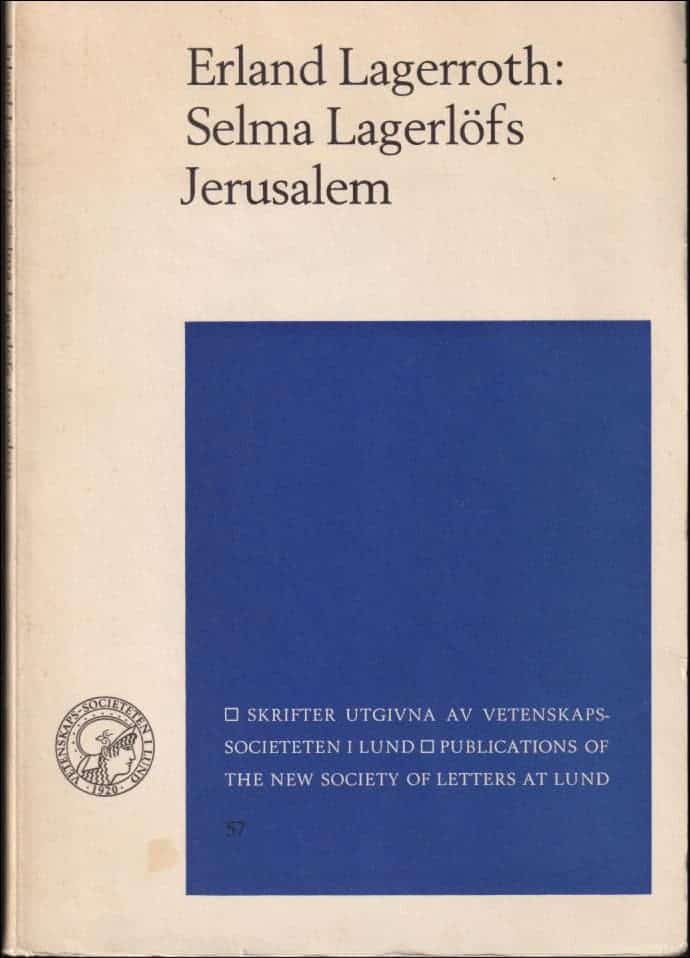 Erland Lagerroth : Selma Lagerlöfs Jerusalem