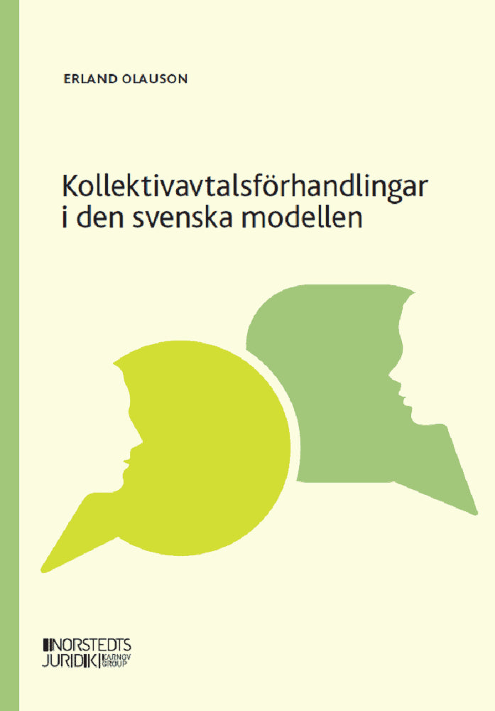 Erland Olauson : Kollektivavtalsförhandlingar i den svenska modellen