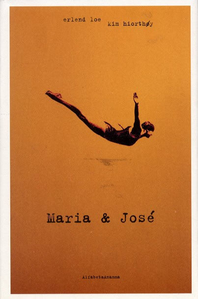Erlend Loe : Maria och José