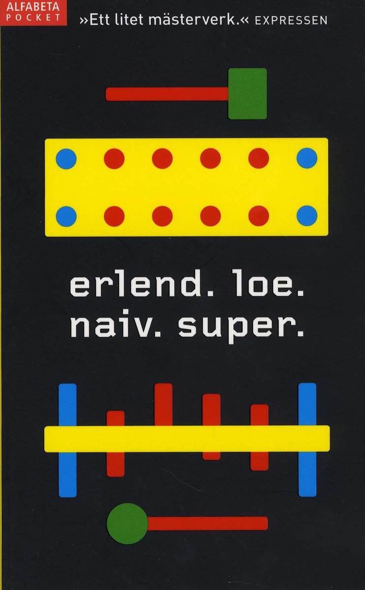 Erlend Loe : Naiv. Super