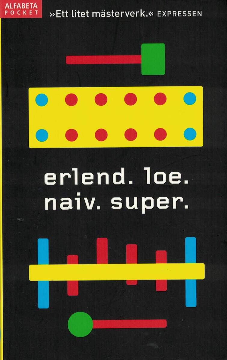 Erlend Loe : Naiv. Super.