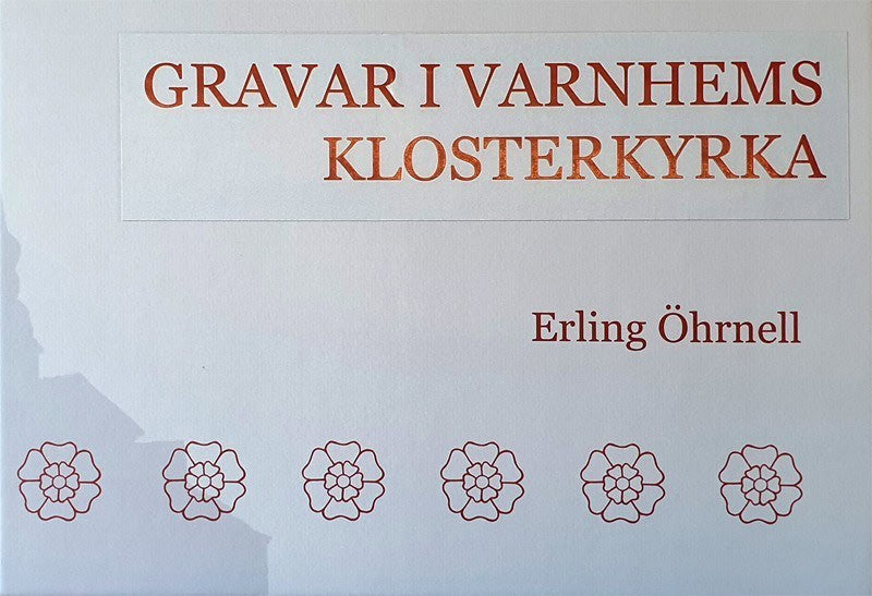 Erling Öhrnell : Gravar i Varnhems klosterkyrka