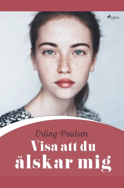 Erling Poulsen : Visa att du älskar mig
