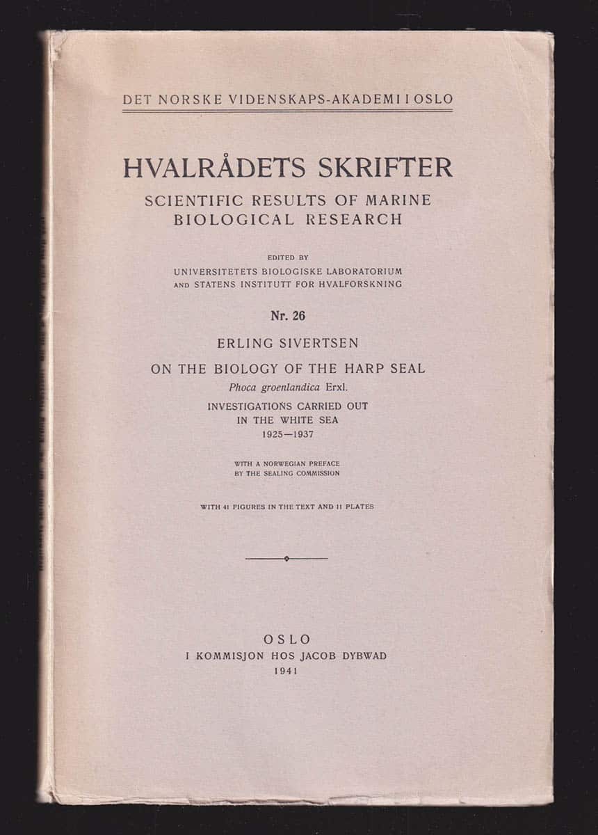 Erling Sivertsen : On the Biology of the Harp Seal. Phoca groenlandica Erxl. Investigations Carried out in the White Sea 1925-1937. With a norwegian preface by the sealing commission