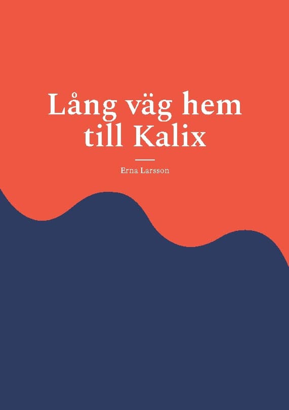 Erna Larsson : Lång väg hem till Kalix