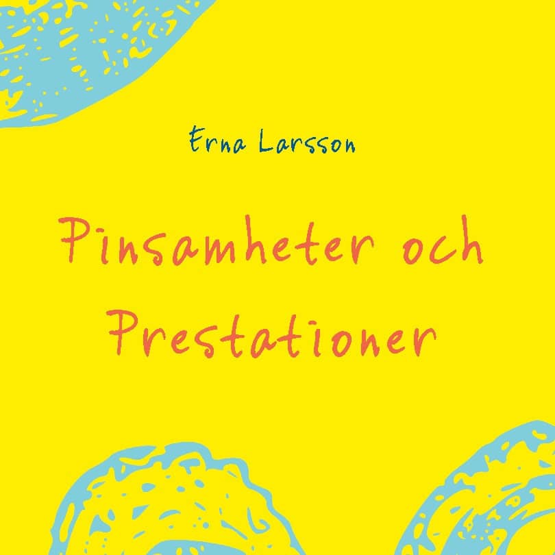 Erna Larsson : Pinsamheter och prestationer