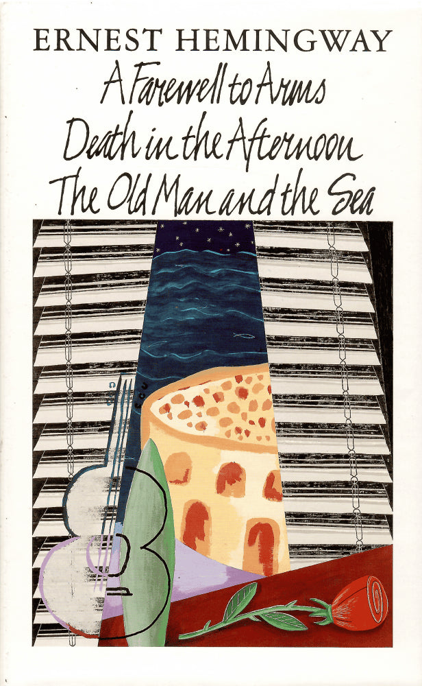 Ernest Hemingway : A Farewell to arms Death in the afternoon The Old man and the sea