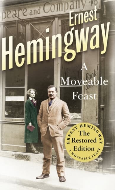 Ernest Hemingway : A moveable feast