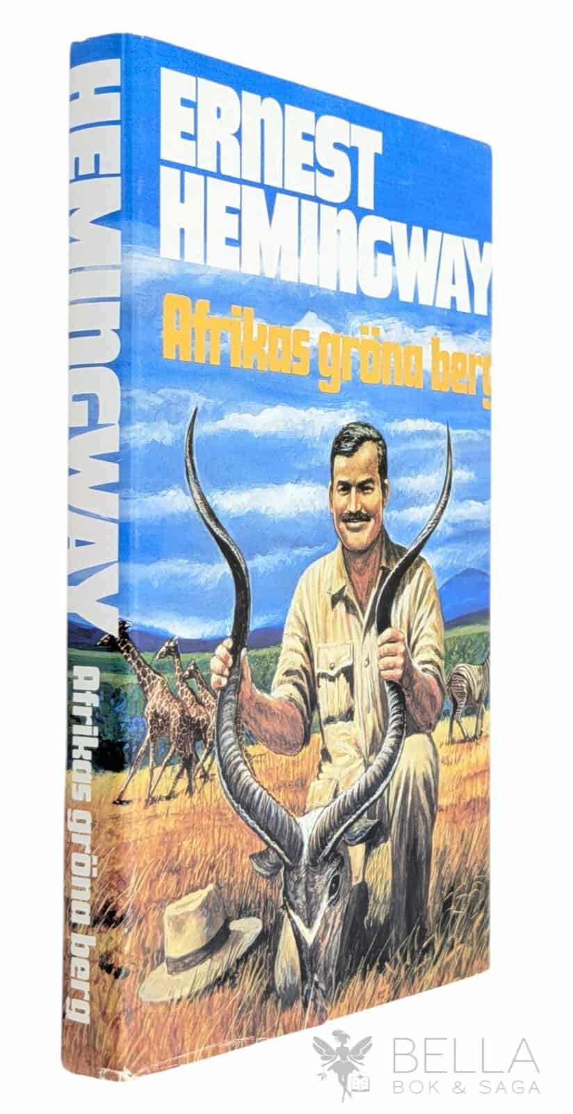 Ernest Hemingway : Afrikas gröna berg