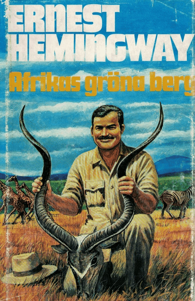 Ernest Hemingway : Afrikas gröna berg