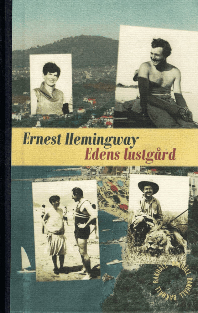 Ernest Hemingway : Edens lustgård