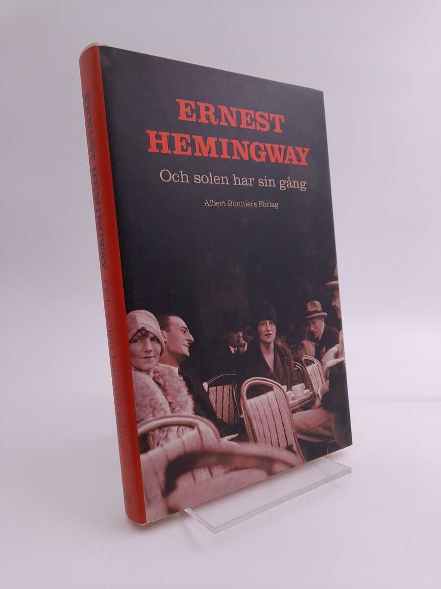 Ernest Hemingway : Och solen har sin gång
