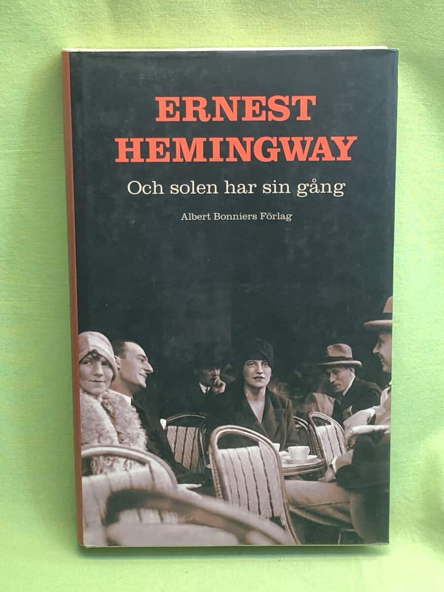Ernest Hemingway : Och solen har sin gång