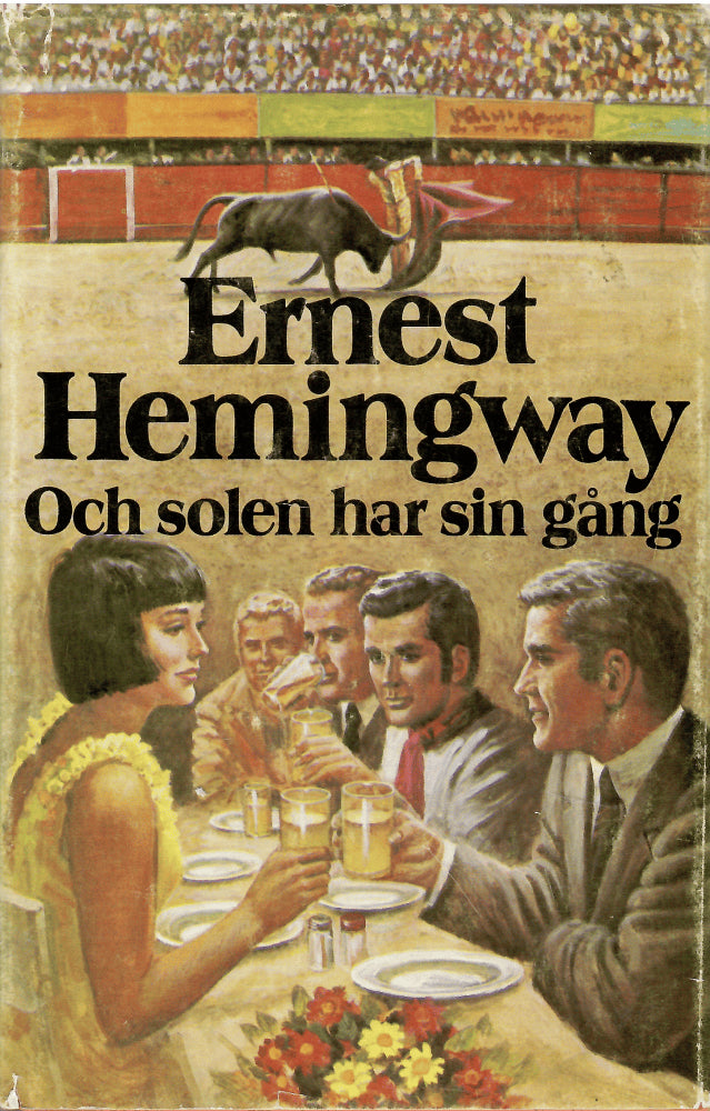 Ernest Hemingway : Och solen har sin gång