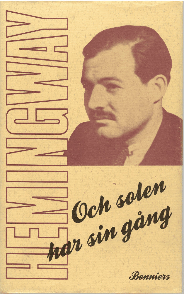 Ernest Hemingway : Och solen har sin gång