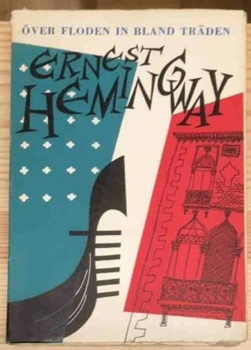Ernest Hemingway : Över floden in bland träden