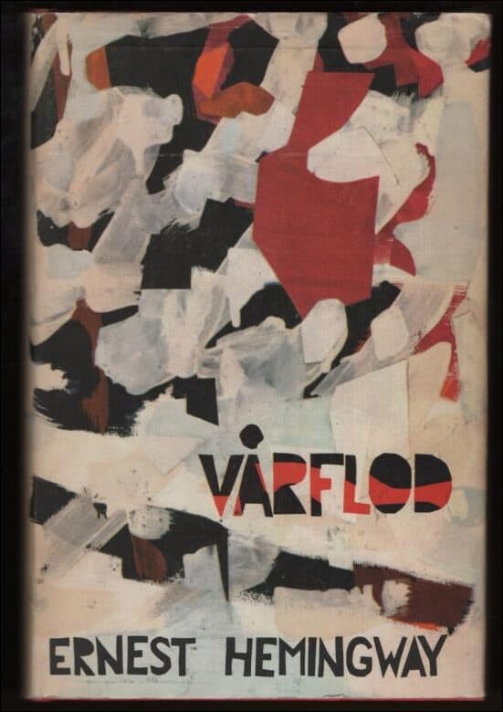Ernest Hemingway : Vårflod