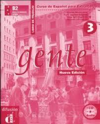 Ernesto Martin Peris m.fl. : GENTE 3 B2 Nueva edicion. Libro del alumno + CD. + GENTE 3 B2 Nueva edicion. Libro de trabajo + CD.