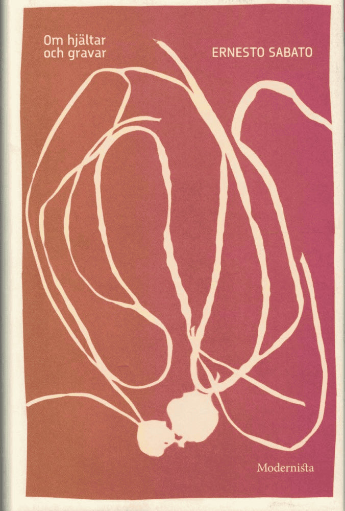 Ernesto Sábato : Om hjältar & gravar