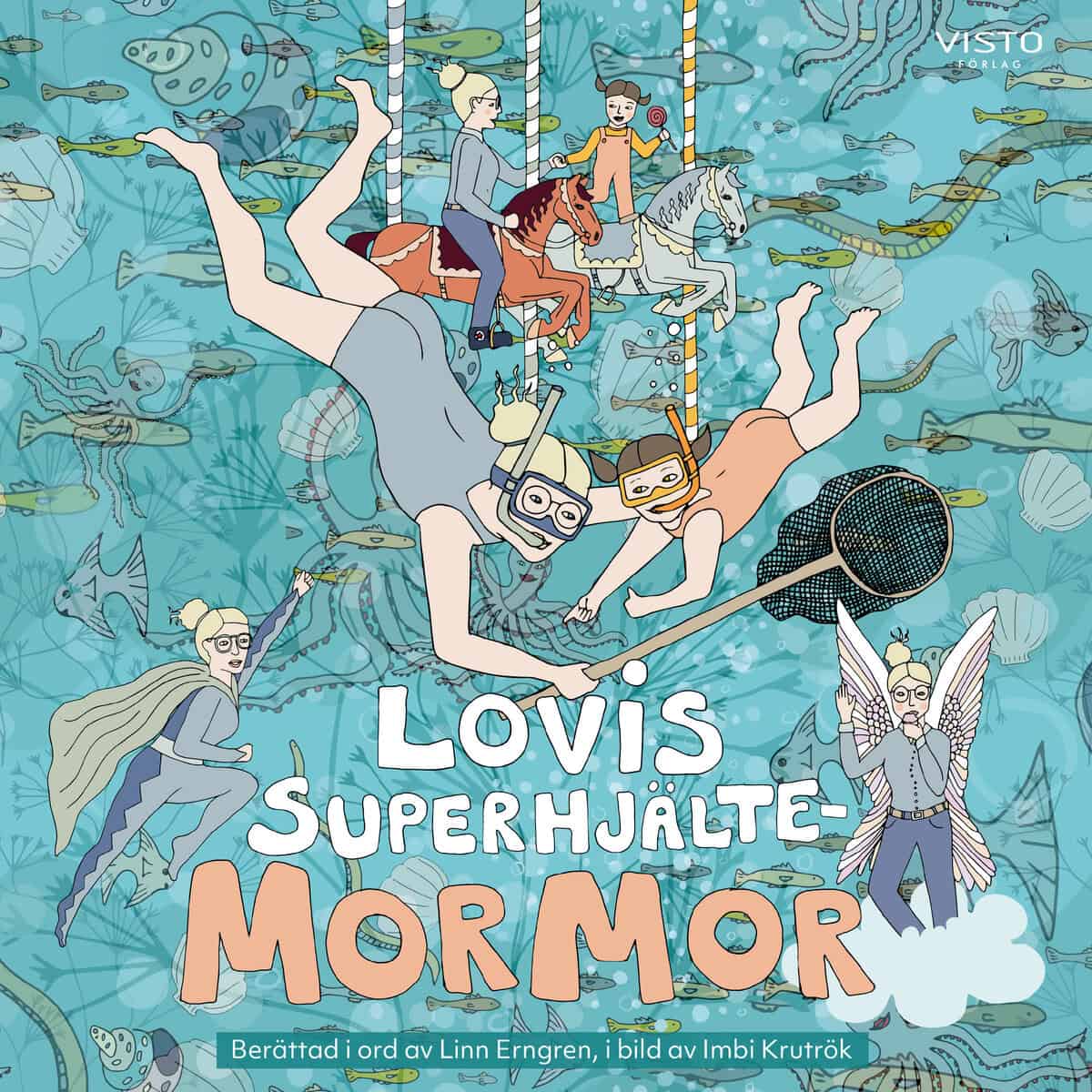 Erngren, Linn ; Krutrök, Imbi : Lovis superhjältemormor