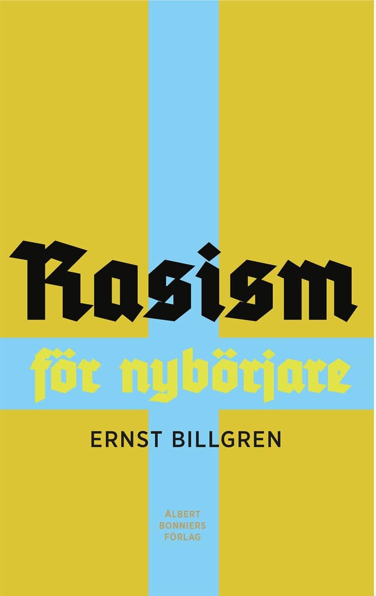 Ernst Billgren : Rasism för nybörjare