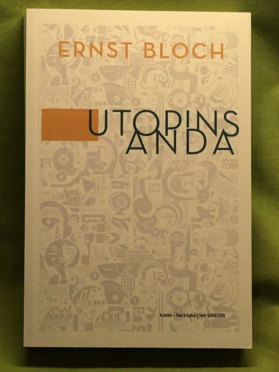 Ernst Bloch : Utopins anda