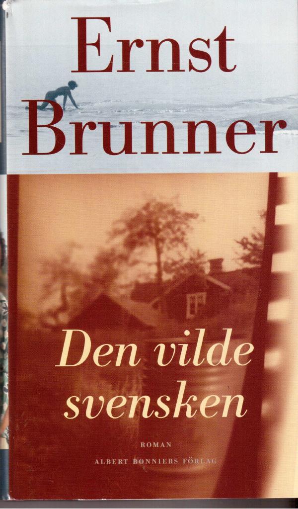 Ernst Brunner : Den vilde svensken