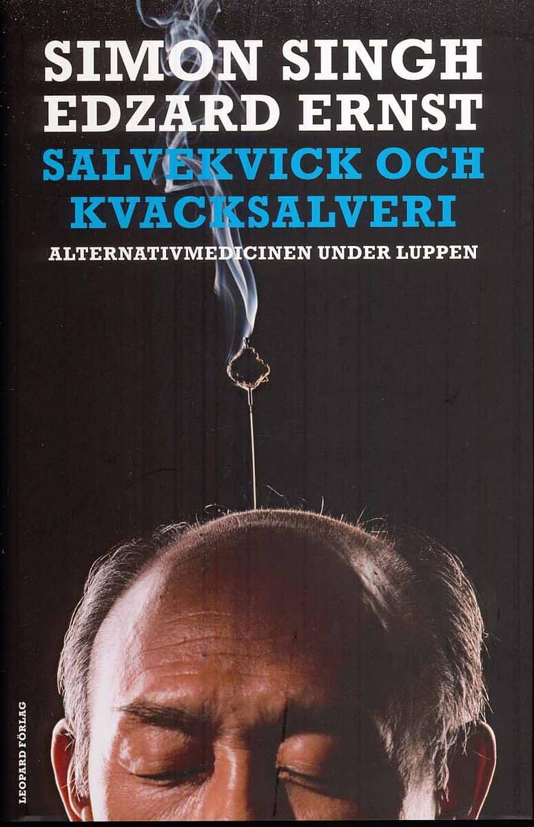 Ernst, Edzard ; Singh, Simon : Salvekvick och kvacksalveri