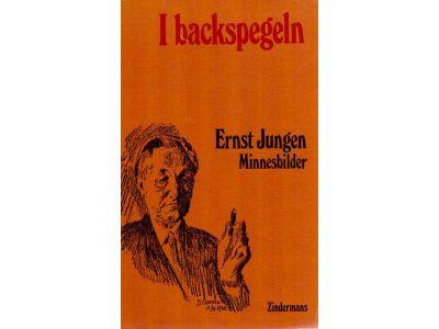 Ernst Jungen : I backspegeln. Minnesbilder