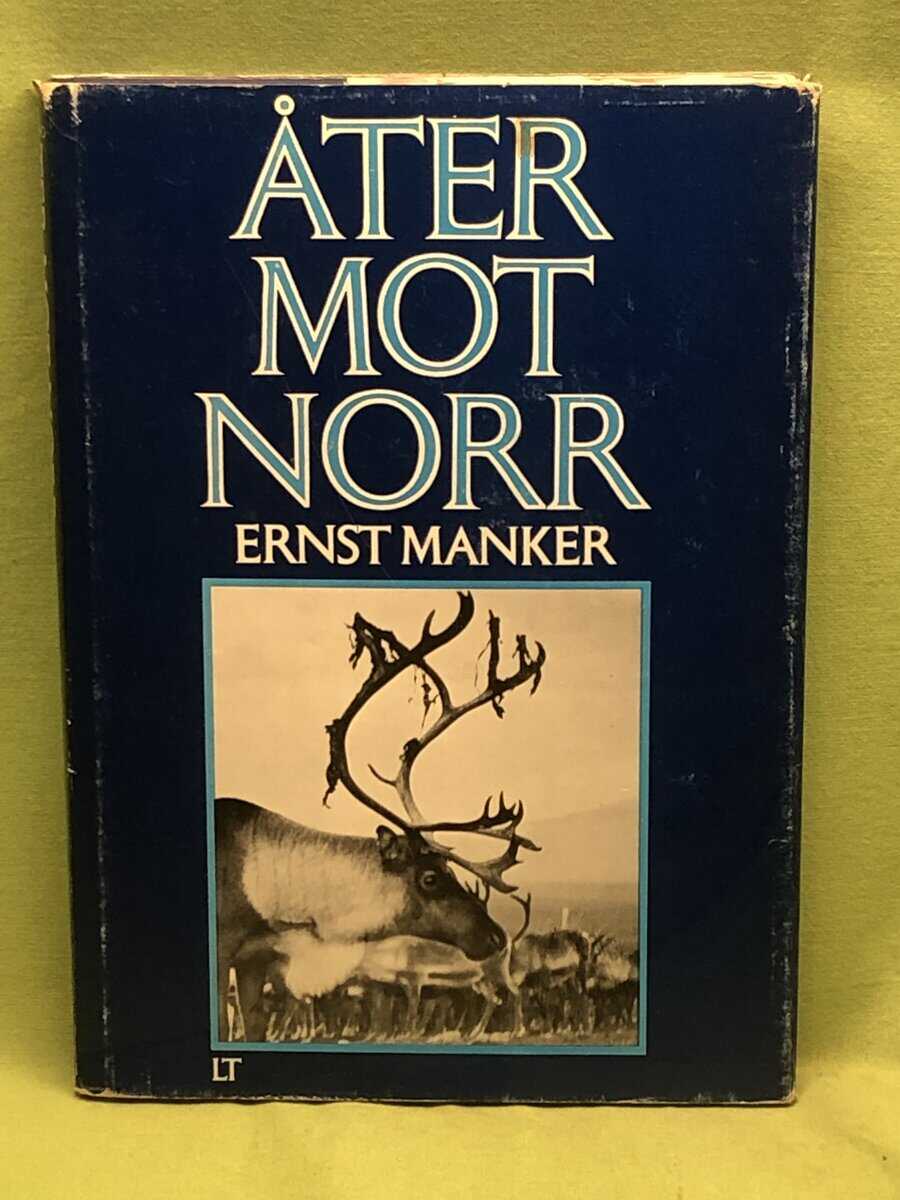 Ernst Manker : Åter mot norr