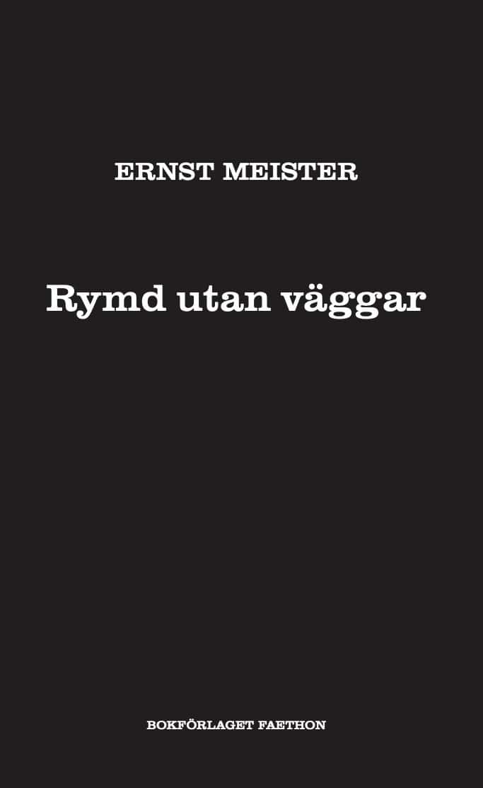 Ernst Meister : Rymd utan väggar