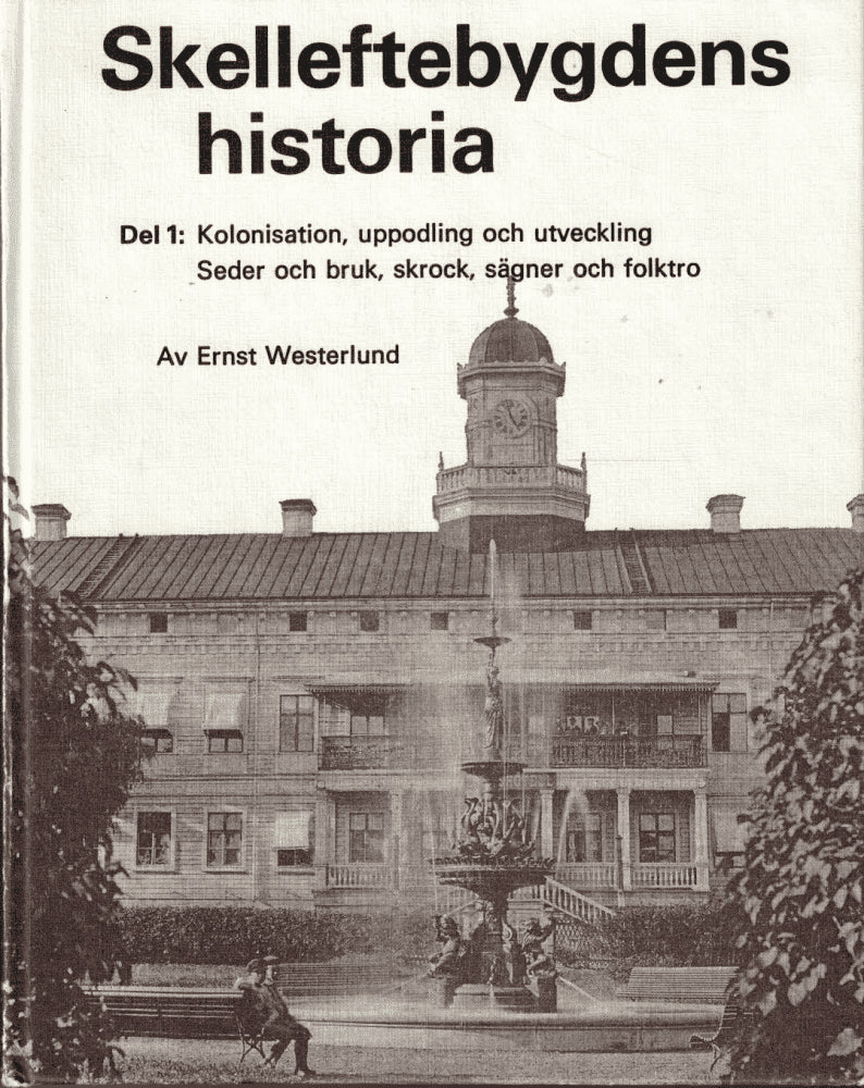 Ernst Westerlund : Skelleftebygdens historia