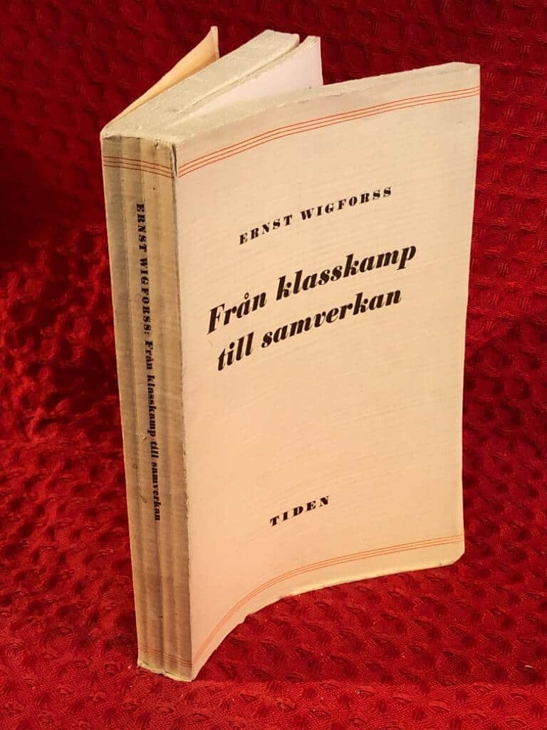 Ernst Wigforss : Från klasskamp till samverkan