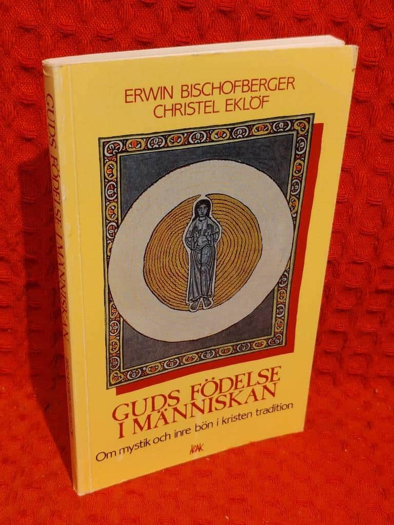 Erwin Bischofberger : Guds födelse i människan