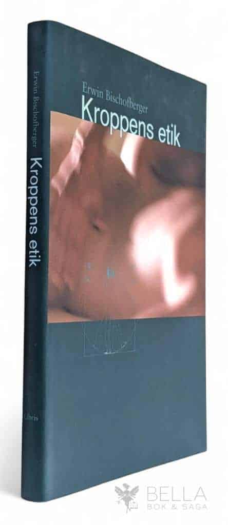 Erwin Bischofberger : Kroppens etik