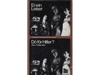 Erwin Leiser : Dö för Hitler?